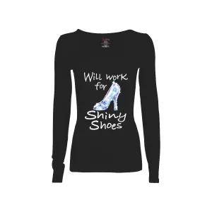 Will Work for Shiny Shoes Long-Sleeve T-Shirt